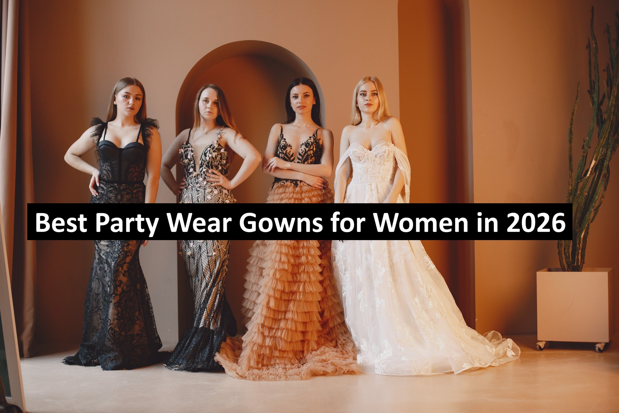 Best Party Wear Gowns for Women in 2026
